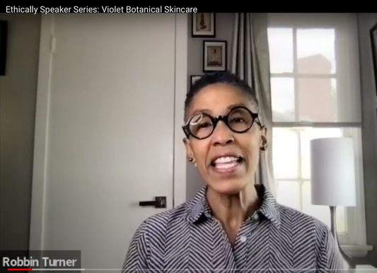 Ethically Speaker Series: Violet Botanical Skincare