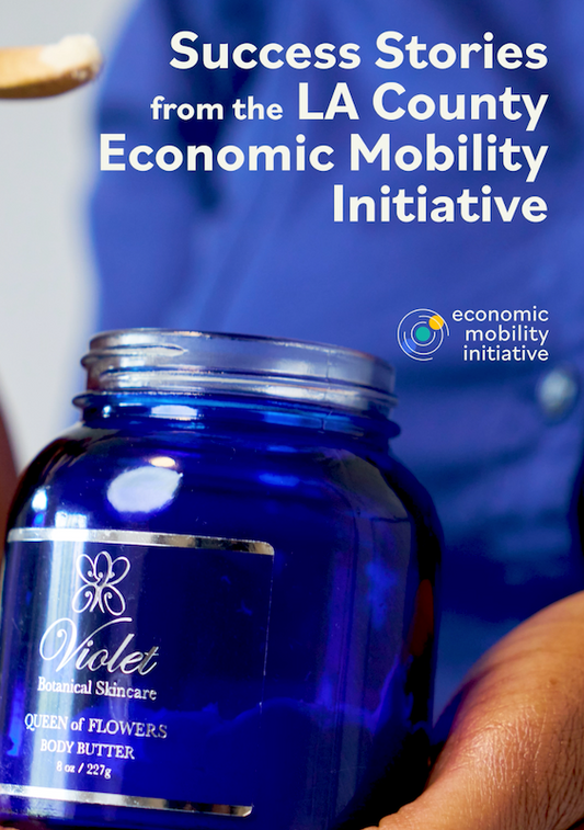 LA County Economic Mobility Initiative Success Story | Violet Botanical Skincare